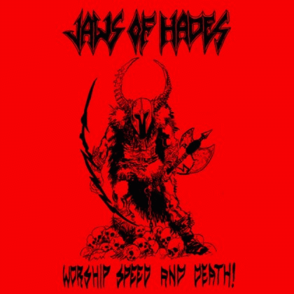 Jaws Of Hades : Worship Speed & Death!